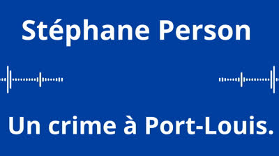 UN CRIME À PORT-LOUIS. L'affaire Amélie Rio.Par STÉPHANE PERSON.