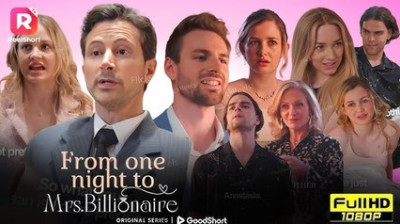Watch 'From One Night To Mrs. Billionaire' Short Drama FREE [Full Episodes] (Short Drama Online)