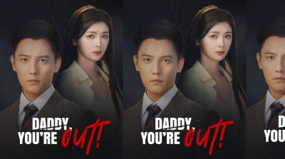Watch 'Daddy You're Out'' Short Drama FREE [Full Episodes] (Short Drama Online)