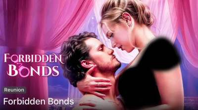 Watch 'Forbidden Bonds' REELSHORT Short Drama FREE [Full Episodes] (Short Drama Online)