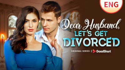Watch Online 'Dear Husband Let's Get Divorced' - Full Drama FREE Online