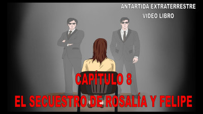 8. El Secuestro de Rosalía y Felipe.