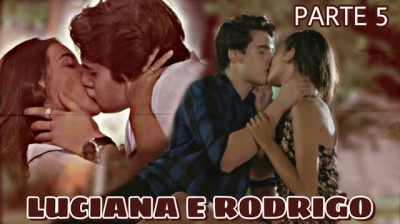 HISTÓRIA DE LUCIANA E RODRIGO - Parte 2