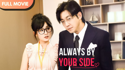 Watch 'Always by Your Side' [Full Episodes FREE]