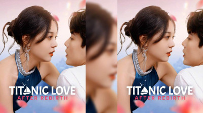 Watch 'Titanic Love After Rebirth' [Full Episodes FREE]