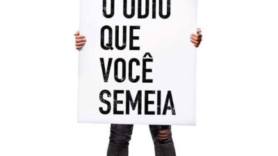 O Ódio que Você Semeia