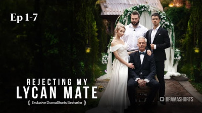 Watch 'Rejecting My Lycan Mate' Short Drama FREE [Full Episodes] (Short Drama Online)