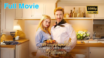 Watch 'Hit the Jackpot! My Broke Chef Husband Is a Billionaire' Short Drama FREE [Full Episodes] (Short Drama Online)