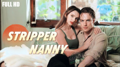 Watch 'Stripper Nanny' Short Drama FREE [Full Episodes] (Short Drama Online)