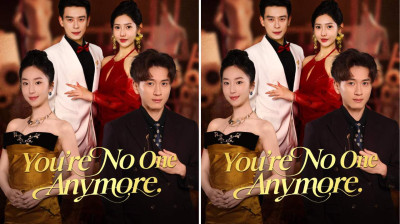Watch 'You're No One Anymore' Short Drama FREE [Full Episodes] (Short Drama Online)
