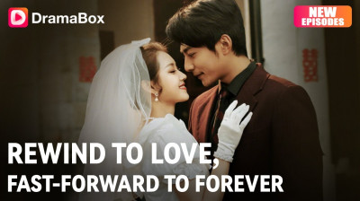 Watch 'Rewind to Love Fast-Forward to Forever' Short Drama FREE [Full Episodes] (Short Drama Online)
