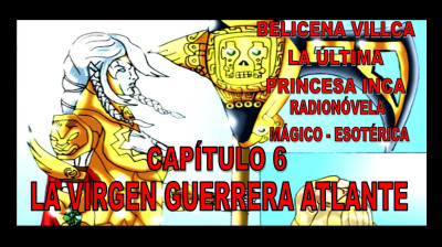BELICENA VILLCA - Radionovela 1 - Capítulo 6