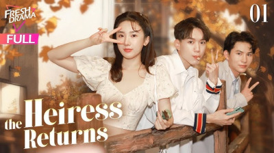 Watch 'The Heiress Returns' Short Drama FREE [Full Episodes] (Short Drama Online)