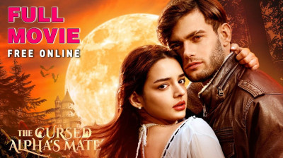 Watch 'The Alpha’s Curse And The Mate Who Changed Everything' Short Drama FREE [Full Episodes] (Short Drama Online)