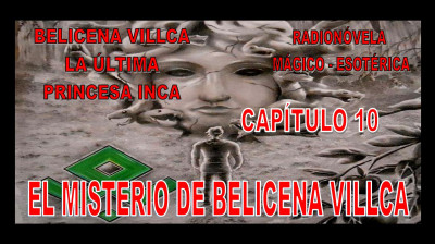 BELICENA VILLCA - Radionovela 1 - Capítulo 10
