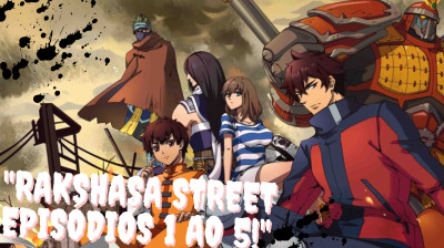 Rakshasa Street: Os Primeiros 5 Episódios da Jornada Espiritual