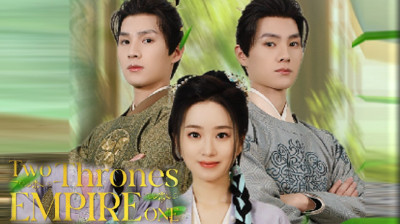 'Two Thrones One Empiren' Short Drama FREE [Full Episodes FREE] (Drama Short)