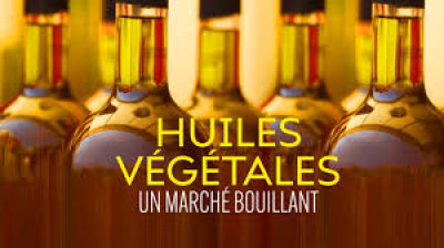 Huiles végétales un marché bouillant