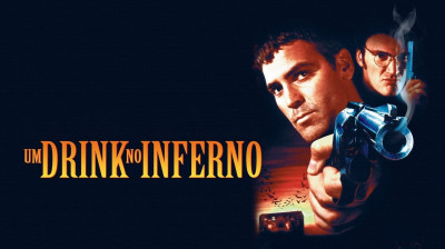 Um Drink no Inferno (1996) - Terror, Ação, Thriller, Crime