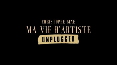 christophe mae   la vie d'artiste unplugged