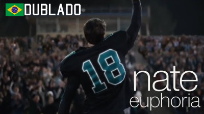 Nate Euphoria DUBLADO versão sem lacre by @evangomesss