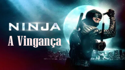 Ninja 2 - A Vingança Filme Completo Dublado em Portugues