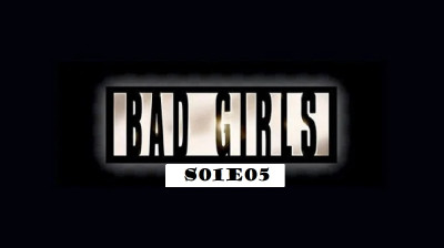 Les Condamnées (Bad Girls) S01E05 - Menaces