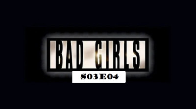 Les Condamnées (Bad Girls) S03E04 - Mensonges