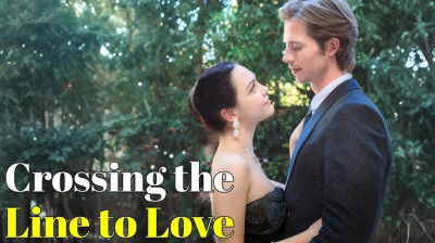 Watch 'Crossing The Line To Love' Short Drama FREE [Full Episodes FREE] (Drama Short)