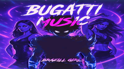 Bugatti Music- Brazill Girls (Extended Mix)