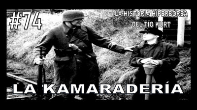 74. LA CAMARADERÍA - LA HISTORIA DEL TÍO KURT